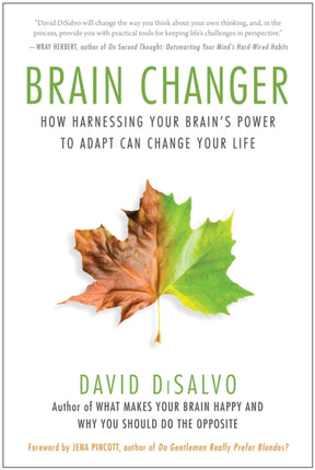 Brain Changer: How Harnessing Your Brain's Power