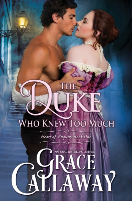 The Duke Who Knew Too Much: An Enemies to Lovers Steamy Regency Romance