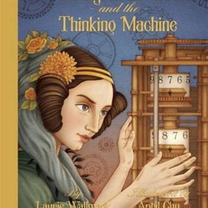 Ada Byron Lovelace and the Thinking Machine