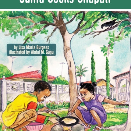 Juma Cooks Chapati: The Tanzania Juma Stories