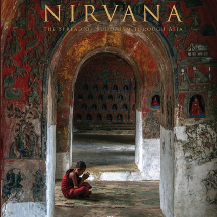 Nirvana: The Spread of Buddhism Through Asia