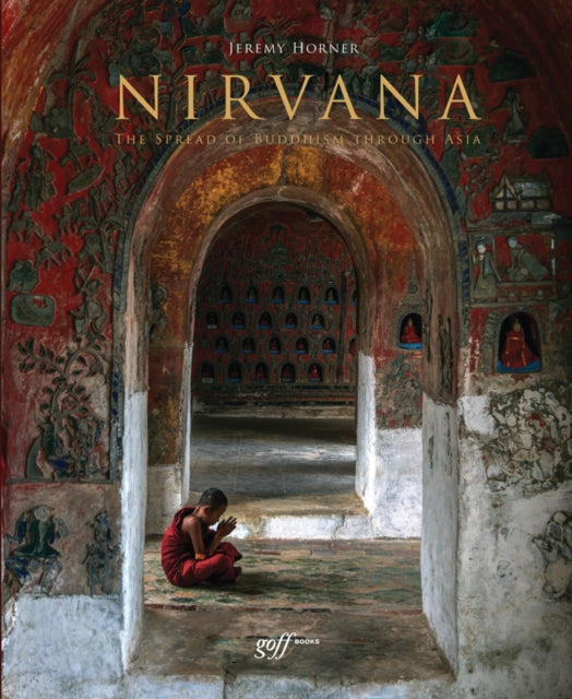 Nirvana: The Spread of Buddhism Through Asia