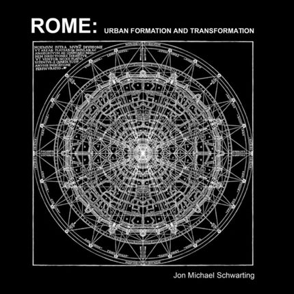 Rome: Urban Formation and Transformation