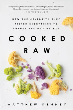 Cooked Raw: How One Celebrity Chef Risked