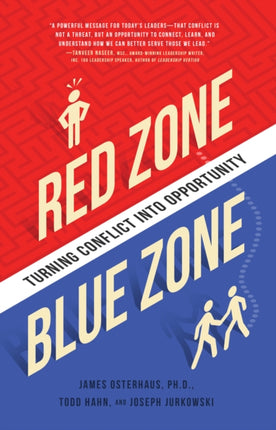 Red Zone, Blue Zone: Turning Conflict into Opportunity