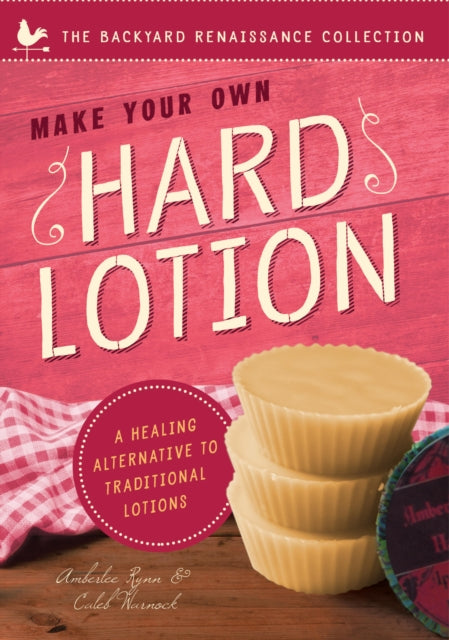 Make Your Own Hard Lotion: A Healing Alternative to Traditional Lotions