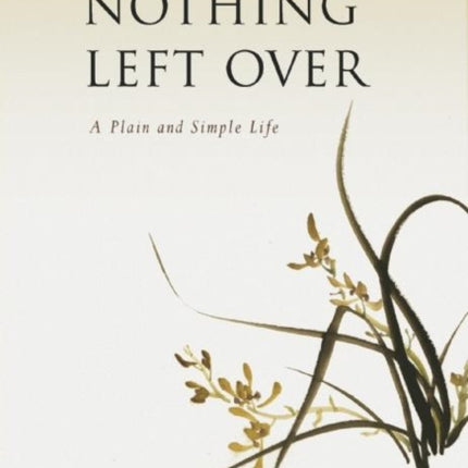 Nothing Left Over: A Plain and Simple Life