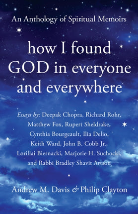 How I Found God in Everyone and Everywhere: An
