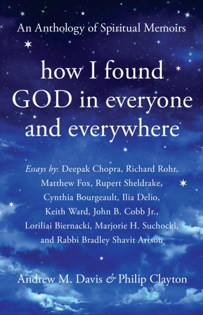 How I Found God in Everyone and Everywhere: An