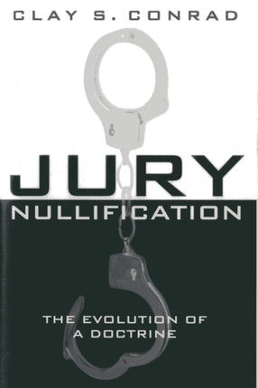 Jury Nullification: The Evolution of a Doctrine