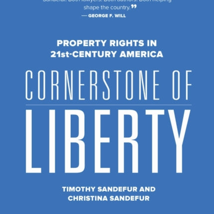 Cornerstone of Liberty: Property Rights in 21st Century America