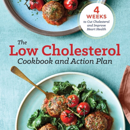 The Low Cholesterol Cookbook and Action Plan