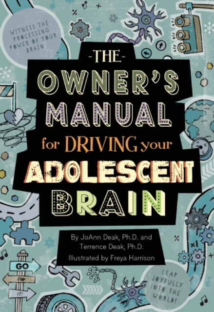 The Owner's Manual for Driving Your Adolescent Brain