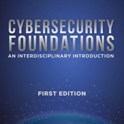Cybersecurity Foundations: An Interdisciplinary
