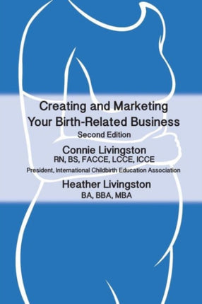 Creating and Marketing Your Birth-Related Business, 2nd Edition