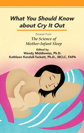 What You Should Know About Cry It Out: Excerpt from The Science of Mother-Infant Sleep