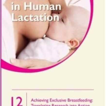 Clinics in Human Lactation 12: Achieving Exclusive Breastfeeding