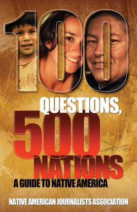 100 Questions, 500 Nations: A Guide to Native