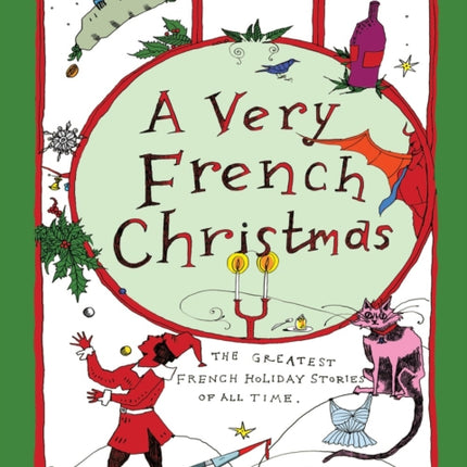 A Very French Christmas: The Greatest French Holiday Stories of All Time