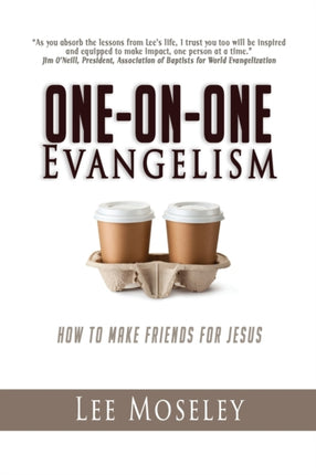 One-On-One Evangelism: How to Make Friends for Jesus
