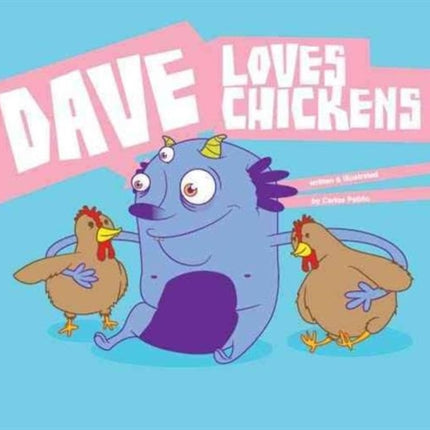 Dave Loves Chickens