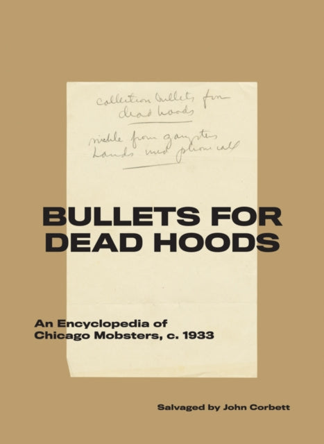 Bullets for Dead Hoods: An Encyclopedia of