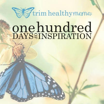 One Hundred Days of Inspiration: Devotional for Women of All Ages & Stages