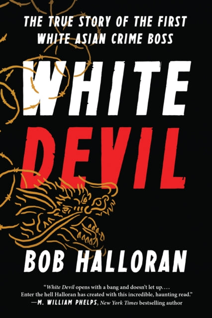 White Devil: The True Story of the First White