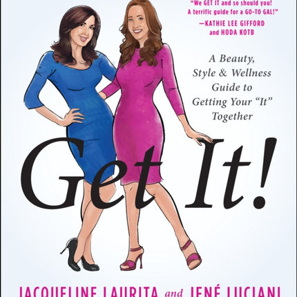 Get It!: A Beauty, Style, and Wellness Guide to