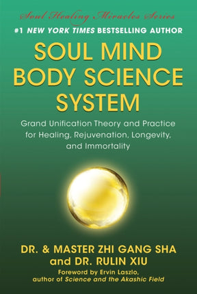 Soul Mind Body Science System: Grand Unification