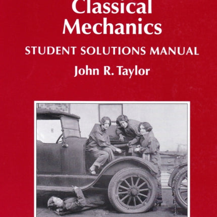 Classical Mechanics Student Solutions Manual