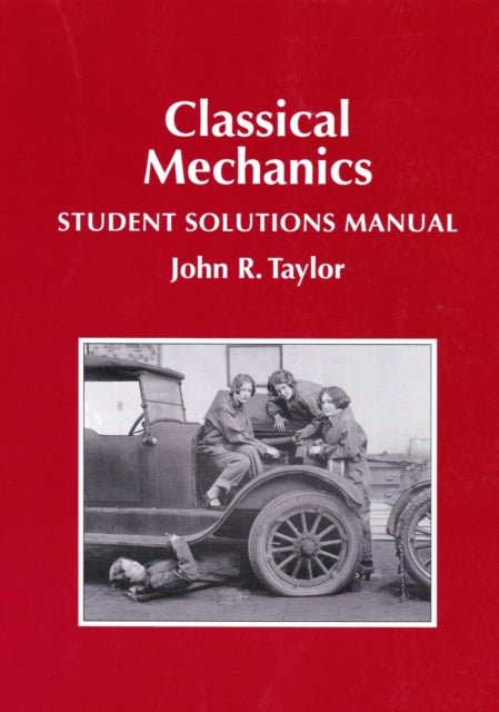 Classical Mechanics Student Solutions Manual