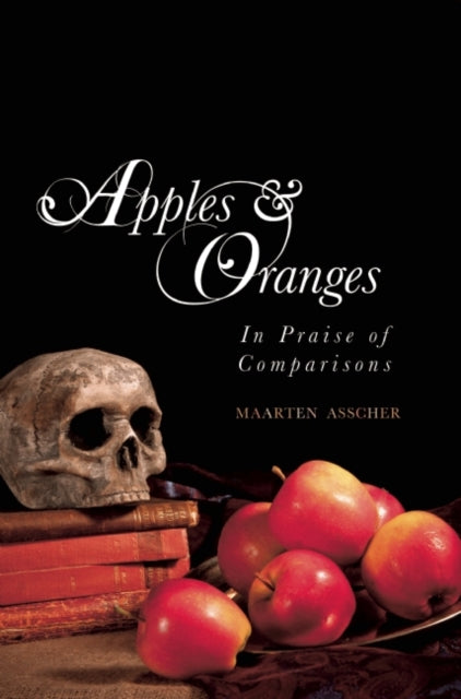 Apples and Oranges: In Praise of Comparisons