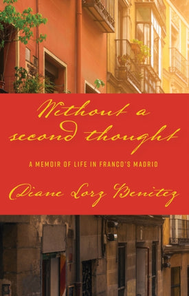 Without a Second Thought: A Memoir of Life in
