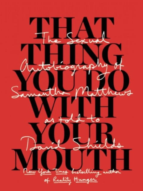 That Thing You Do With Your Mouth: The Sexual