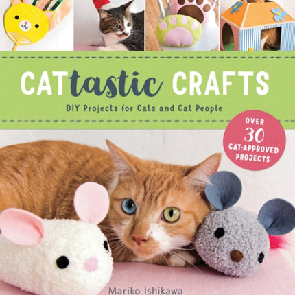 Cat-tastic Crafts: DIY Projects for Cats and Cat People