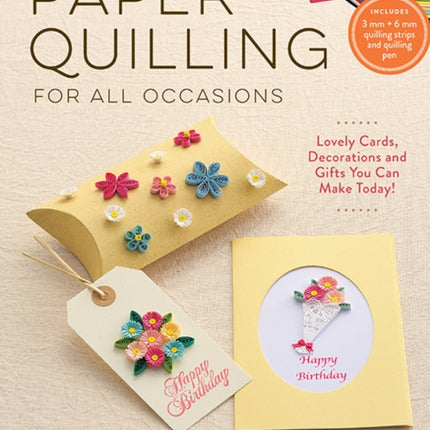 Paper Quilling for All Occasions: Lovely Cards,
