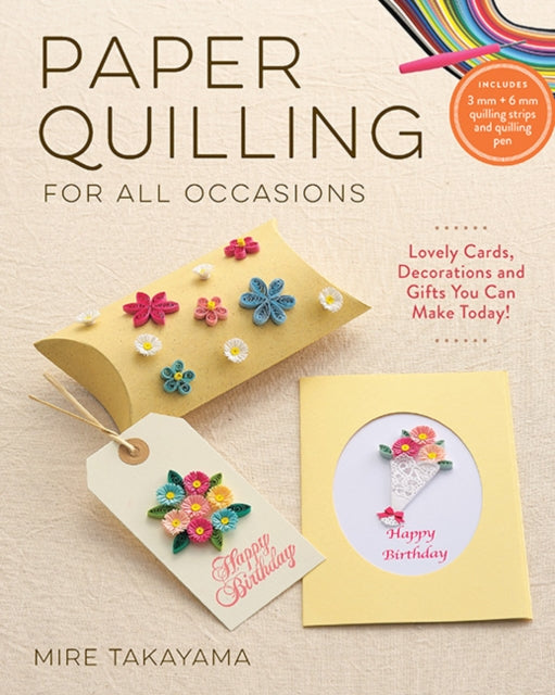 Paper Quilling for All Occasions: Lovely Cards,