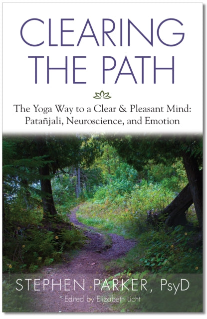 Clearing the Path: The Yoga Way to a Clear and Pleasant Mind