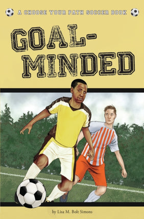 Goal-Minded: A Choose Your Path Soccer Book