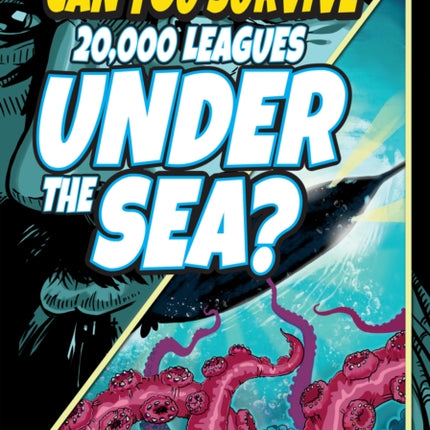 Can You Survive 20,000 Leagues Under the Sea?: A Choose Your Path Book