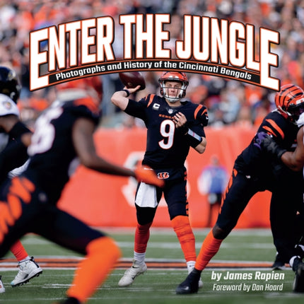 Enter the Jungle: Photographs and History of the Cincinnati Bengals