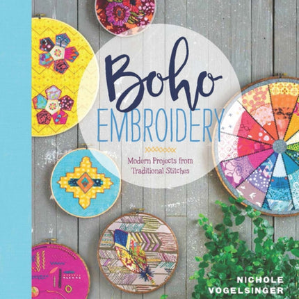 Boho Embroidery: Modern Projects from Traditional Stitches