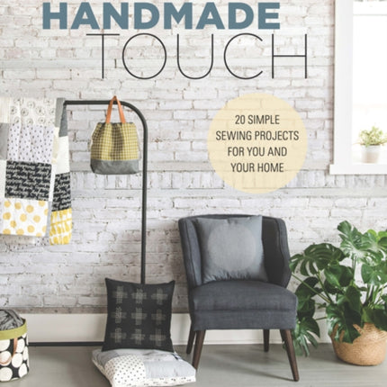 That Handmade Touch: 20 Simple Sewing Projects