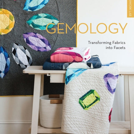 Patchwork Lab: Gemology: Transforming Fabrics into Facets