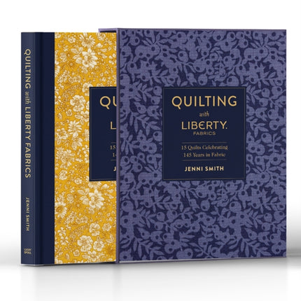 Quilting with Liberty Fabrics: 15 Quilts Celebrating 145 Years in Fabric