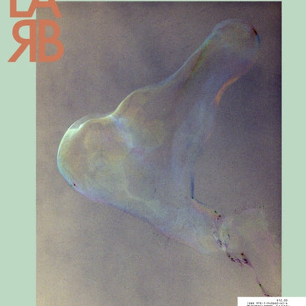 Los Angeles Review of Books Quarterly Journal: Imitation Issue: No. 23, Summer 2019