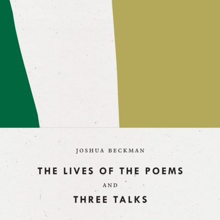 The Lives of the Poems and Three Talks