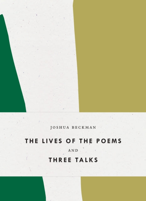 The Lives of the Poems and Three Talks