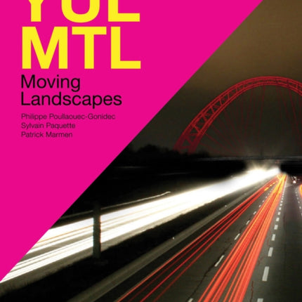 YUL/MTL: Moving Landscapes: Moving Landscapes